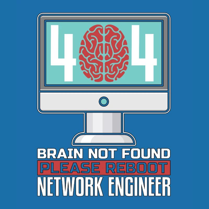 Network Engineer 404 Brain Not Found Programmer