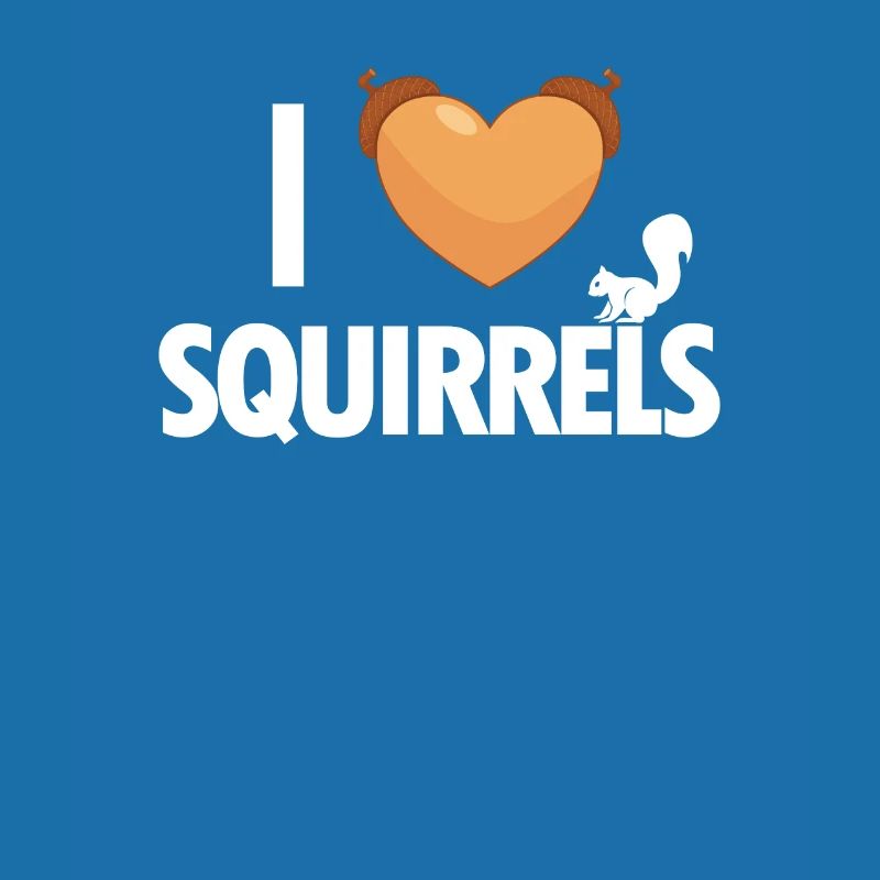I love Squirrels Squirrel Fox Squirrel