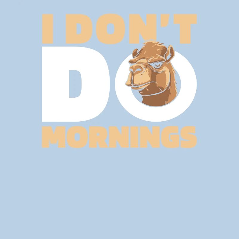 Kamel Lustig I Dont Do Mornings