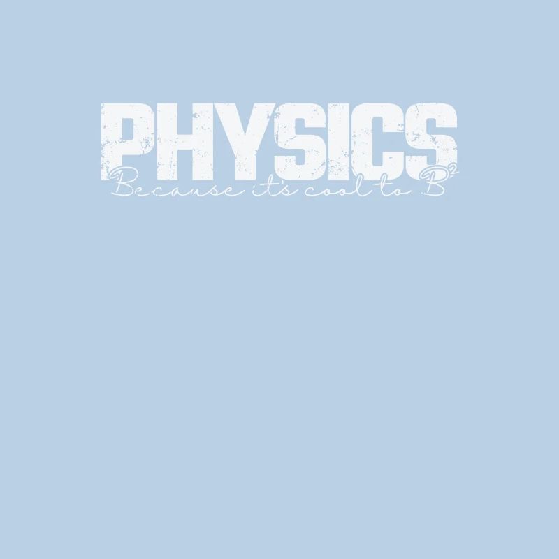 Physics because it’s cool to B2 Studium