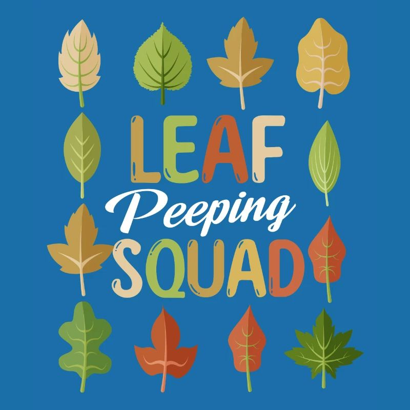 Leaf Peeping Squad Autumn Leaf Peeper