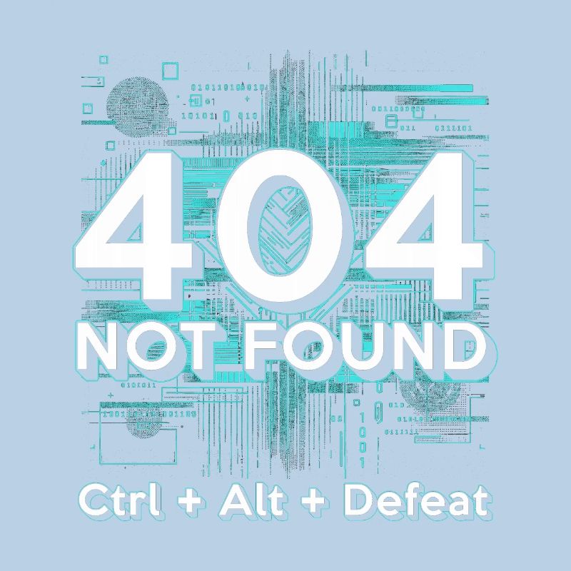Robotics Engineer 404 Not Found CTRL+Alt+Defeat