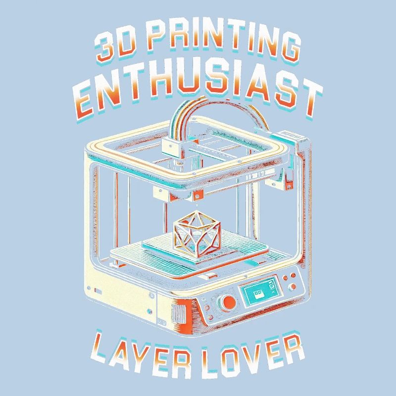 Impression 3D Passionné d’impression 3D Layer Lover