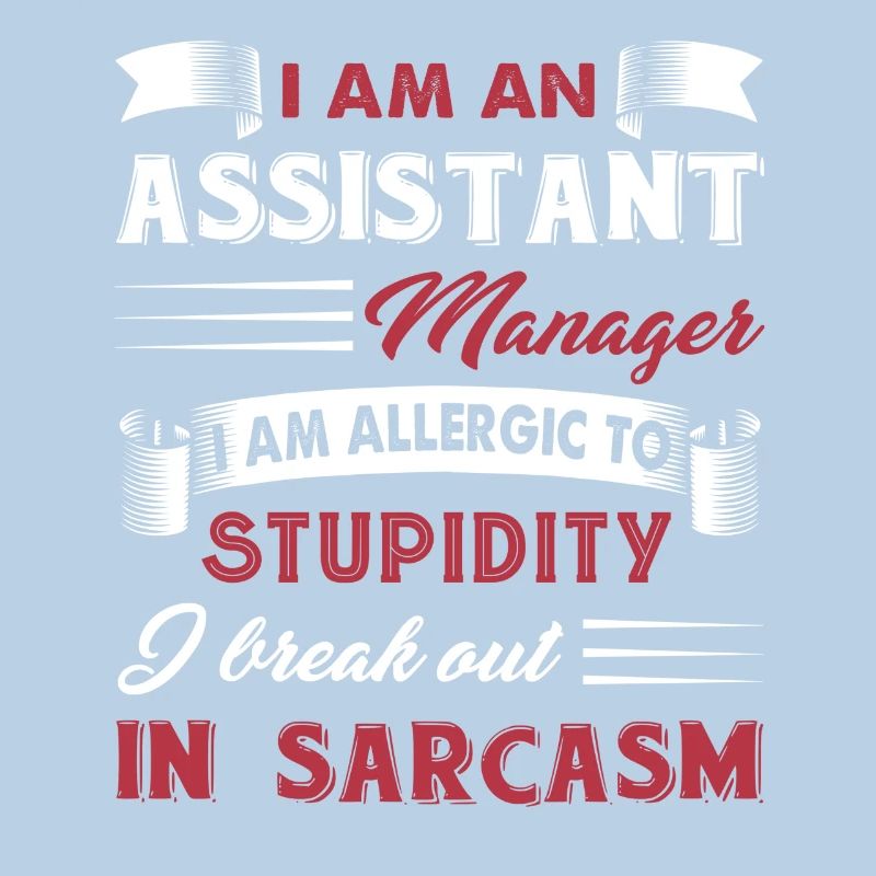 Assistant Manager Sarcastic Assistant Manager