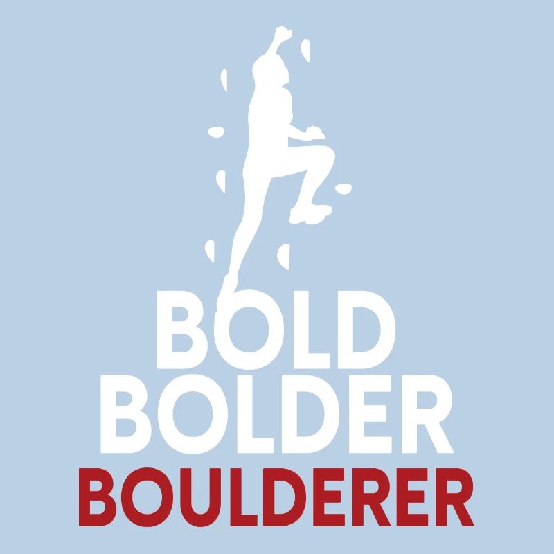 Bold Bolder Boulderer Bouldern