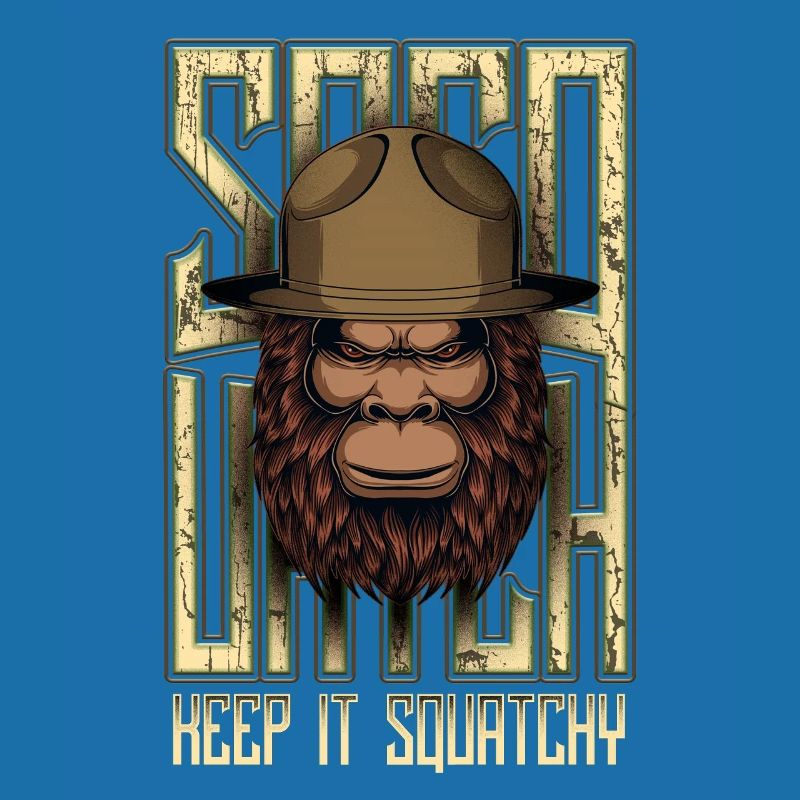 Keep It Squatchy Bigfoot Sasquatch