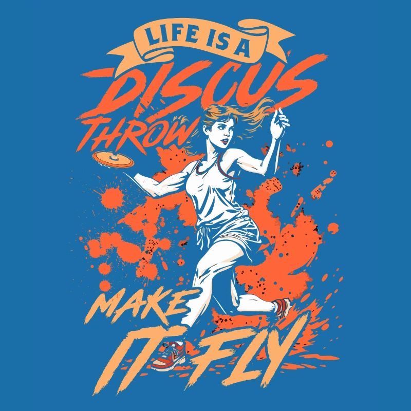 Diskuswurf Life Is A Discus Throw, Make It Fly