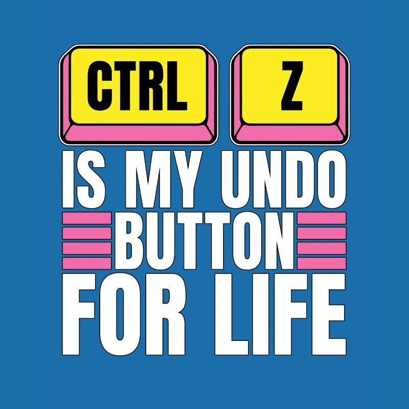 Coder Ctrl + Z Is My Undo Button Web Developer