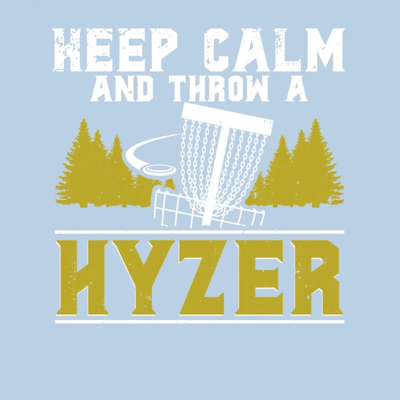 Disc Golf Discgolf Keep Calm And Throw A Hyzer