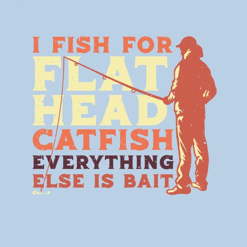 Flathead Catfish Everything Else Is Bait