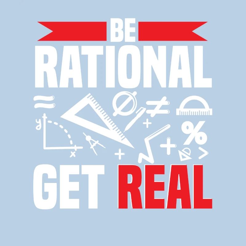 Math Math Math Teacher Be Rational Get Real