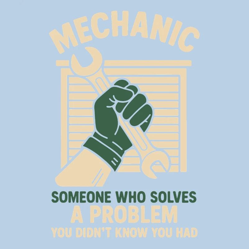 Mechanic Problem Solver Garage Funny Saying