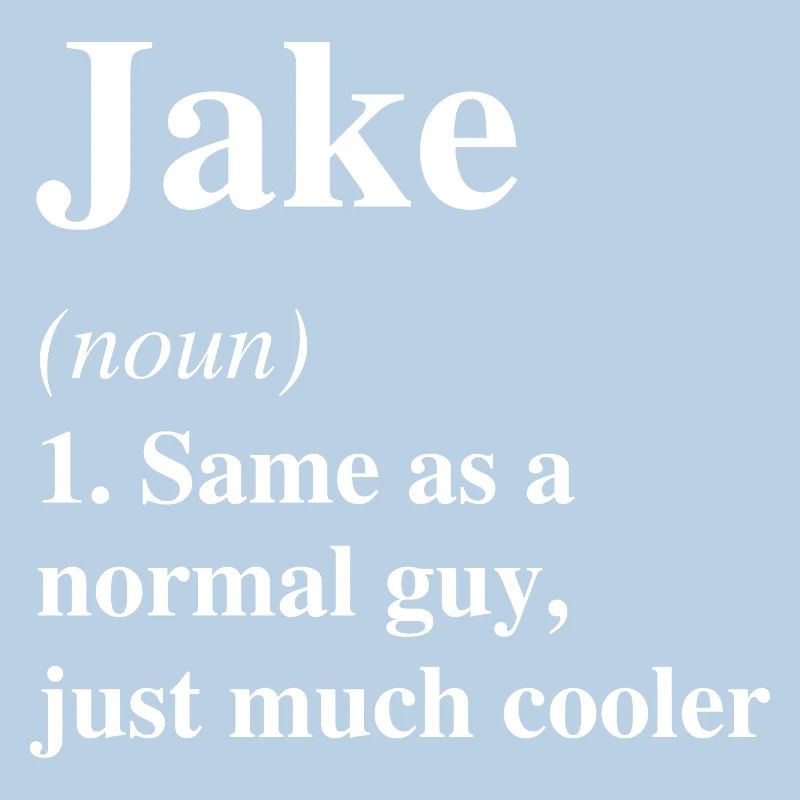 Jake Definition Cool Name Saying Gift