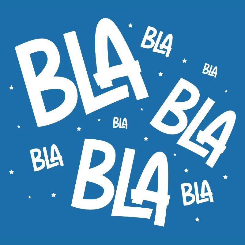 Bla Bla Bla Blahblahblah Funny Speech Sarcasm