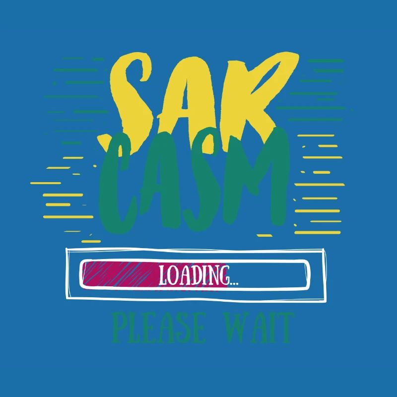 Sarcasm Loading Funny Sarcasm Gift