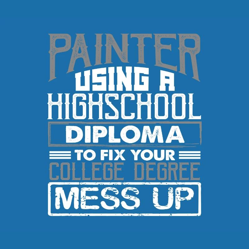 Painter Using High School Diploma Fix College