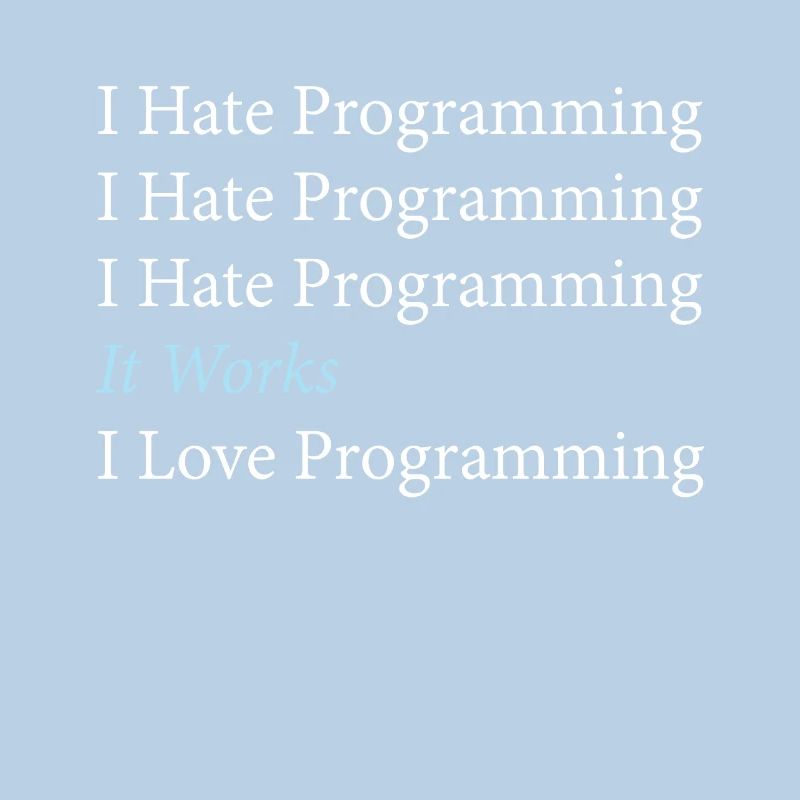 I Hate Programming Programmer Coding