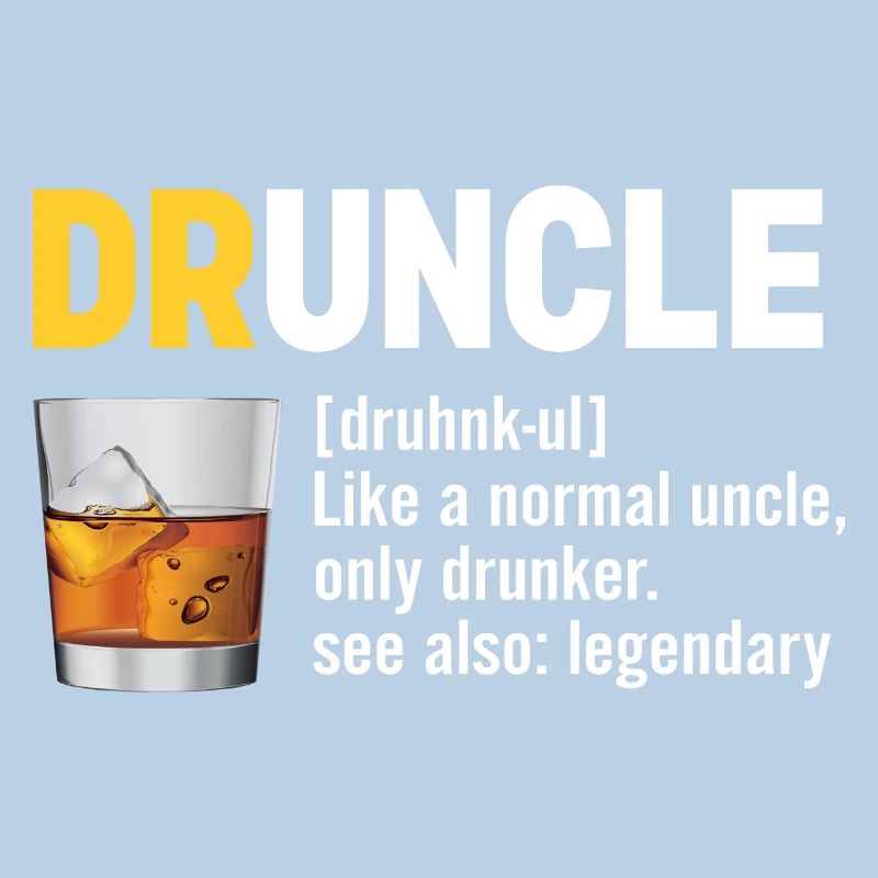 Druncle for the Best Uncle Druncle Definition