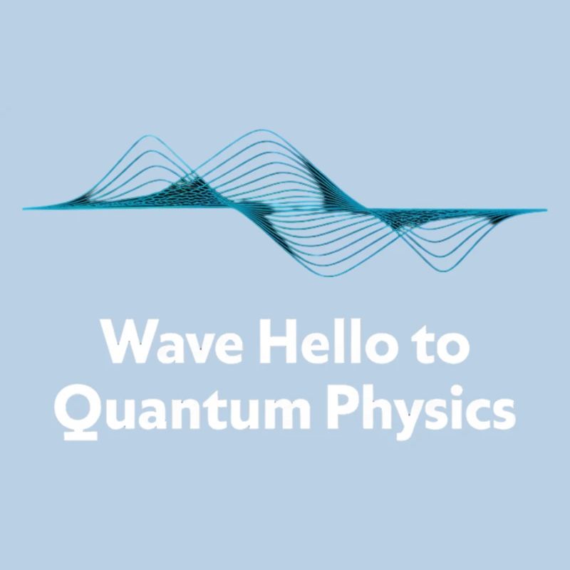 Wave Hello Quantum Physics Design