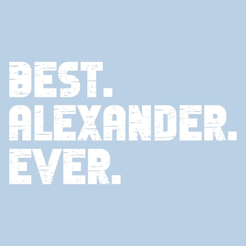 Bester Alexander Ever Freund Geschenk Spruch