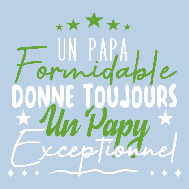 Papa Formidable Donne Un Papy Exceptionnel