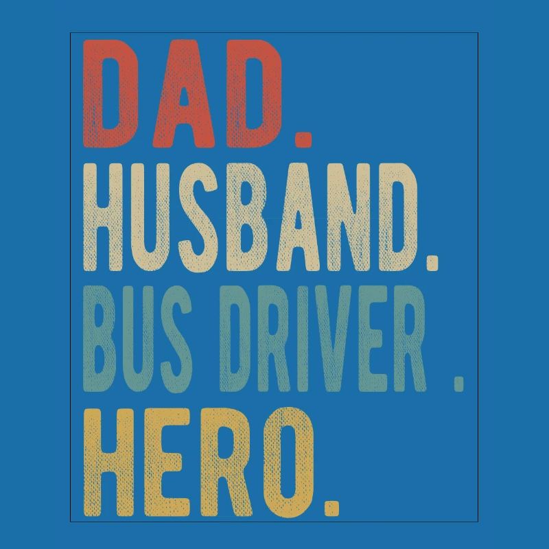 Busfahrer Papa Ehemann Held