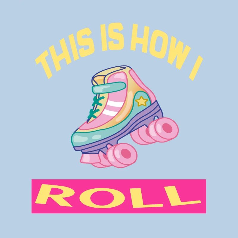 C'est comme ça que je roule Rollerskates Rollerskating