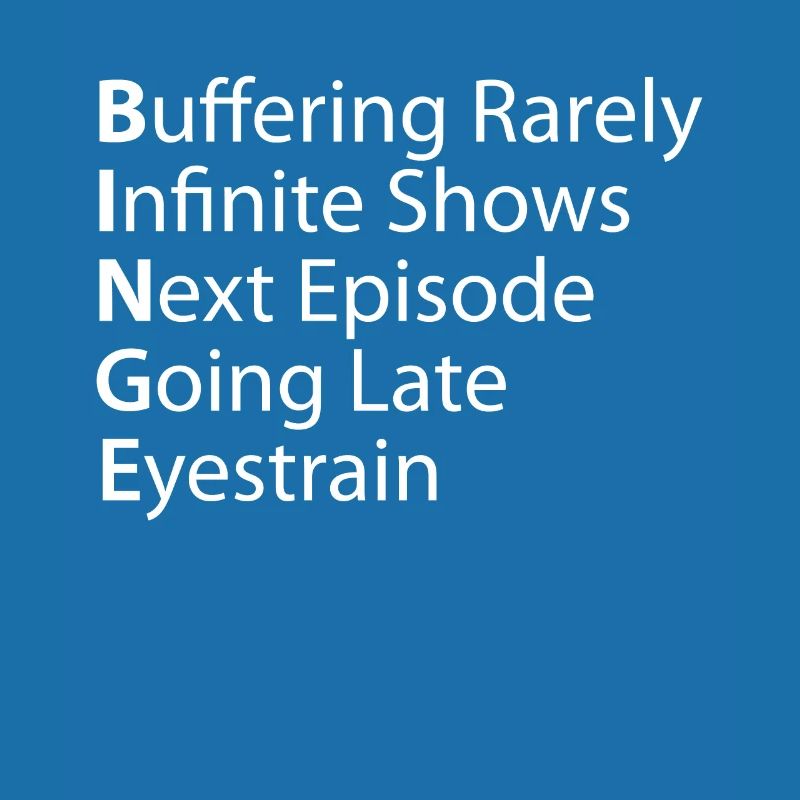 Binge Buffering Rarely Infinite Shows