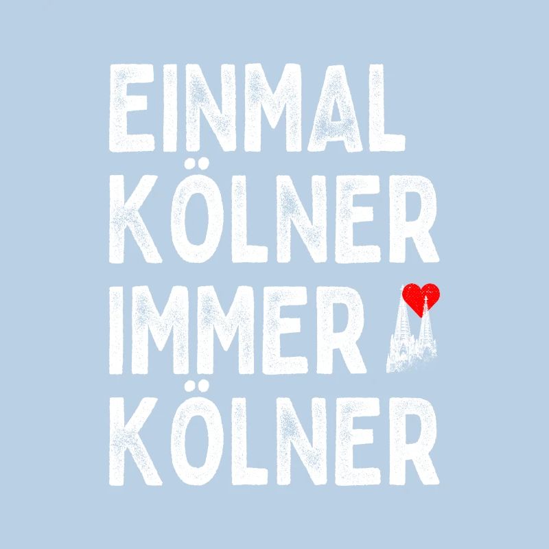 Köln Einmal Kölner Immer Kölner Karneval Kölsch