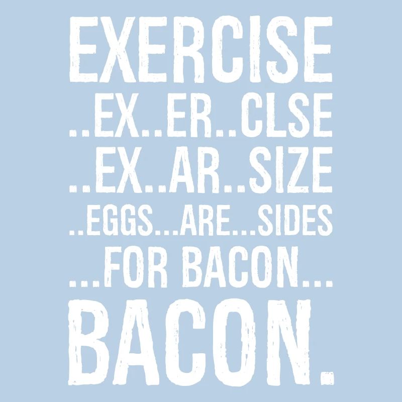 Exercise bacon