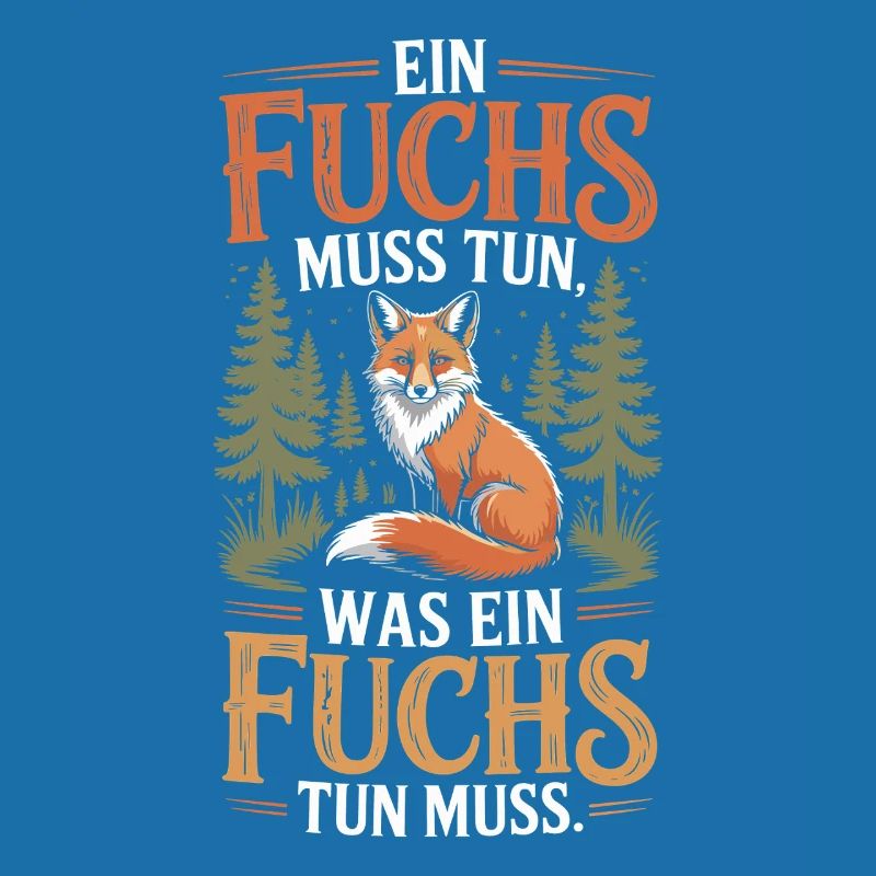 Fox saying: A fox must do what fox must do