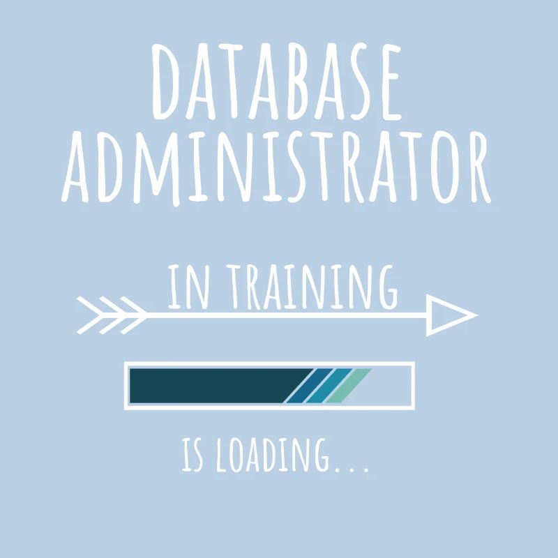 Database Administrator Geschenk Beruf Ausbildung
