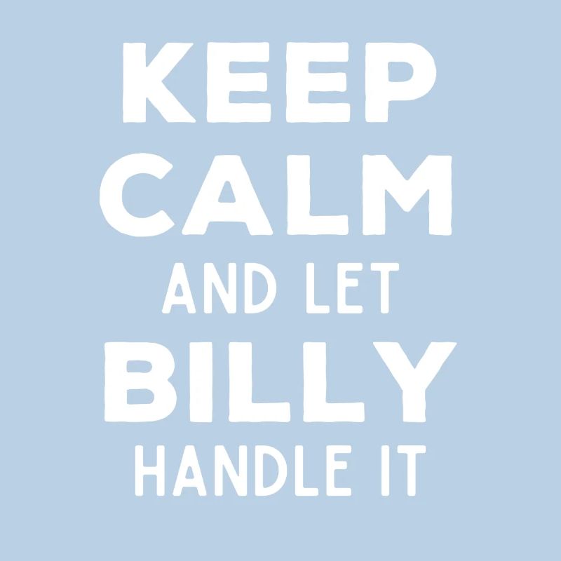 Keep Calm Lass Billy das regeln Lustiger Spruch
