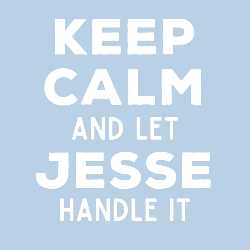 Keep Calm Lass Jesse das regeln Lustiger Spruch