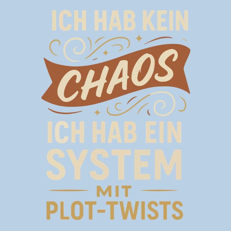 No Chaos – A System with Plot Twists Saying