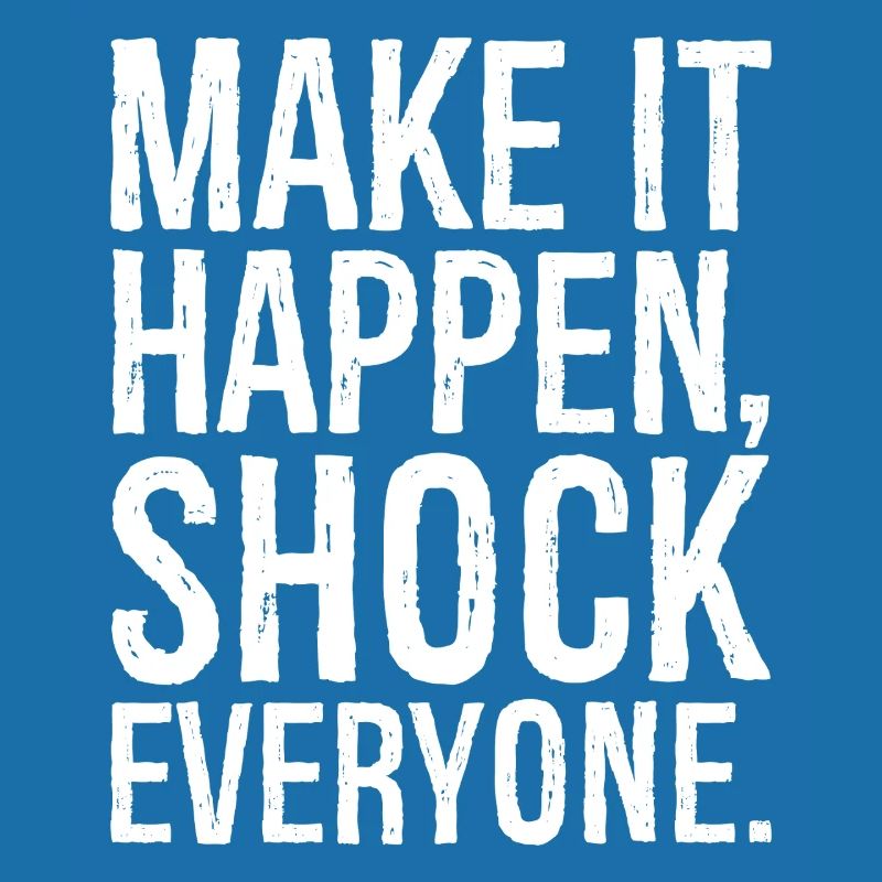 make it happen shock everyone