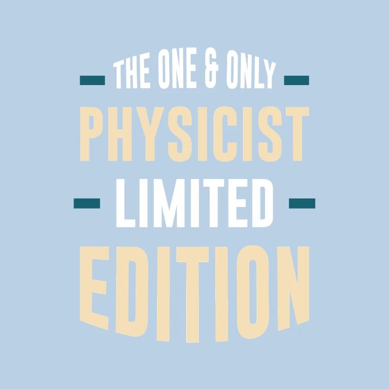 Only Physicist Édition Limitée