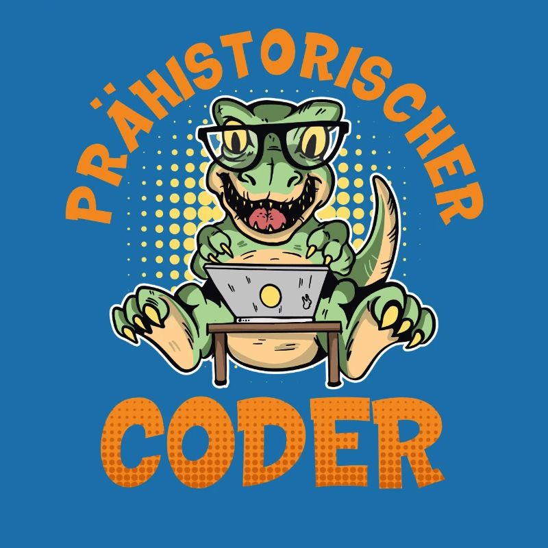 Coding PRÄHISTORISCHER CODER Lustiges