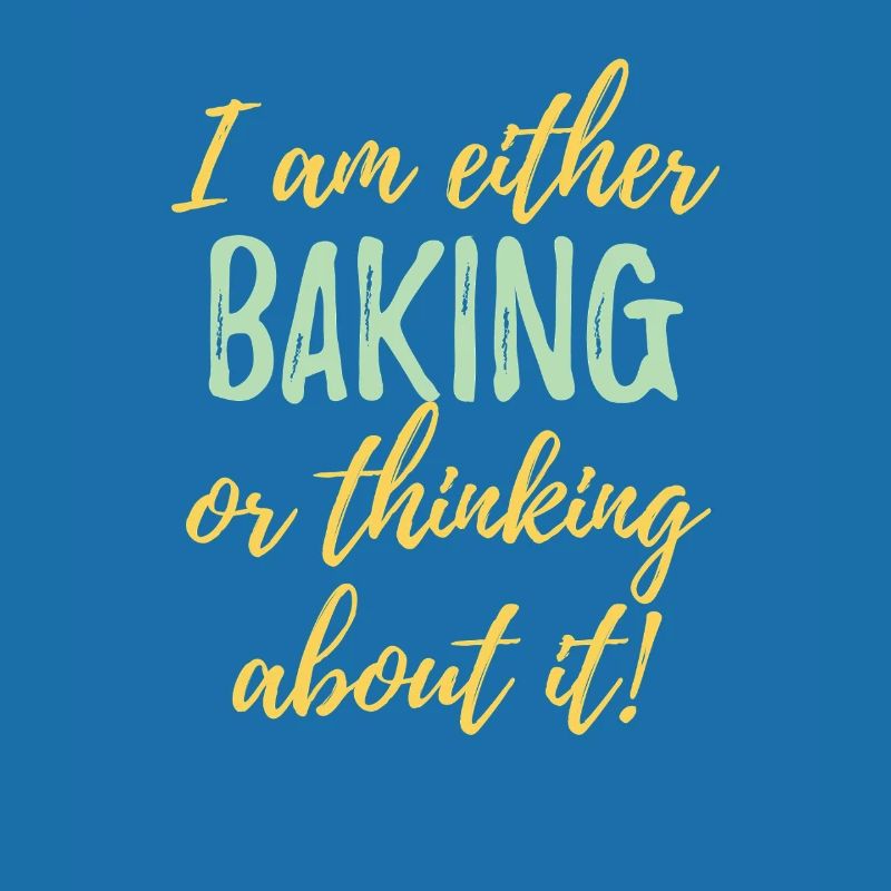 Ich backe entweder oder denke darüber nach.