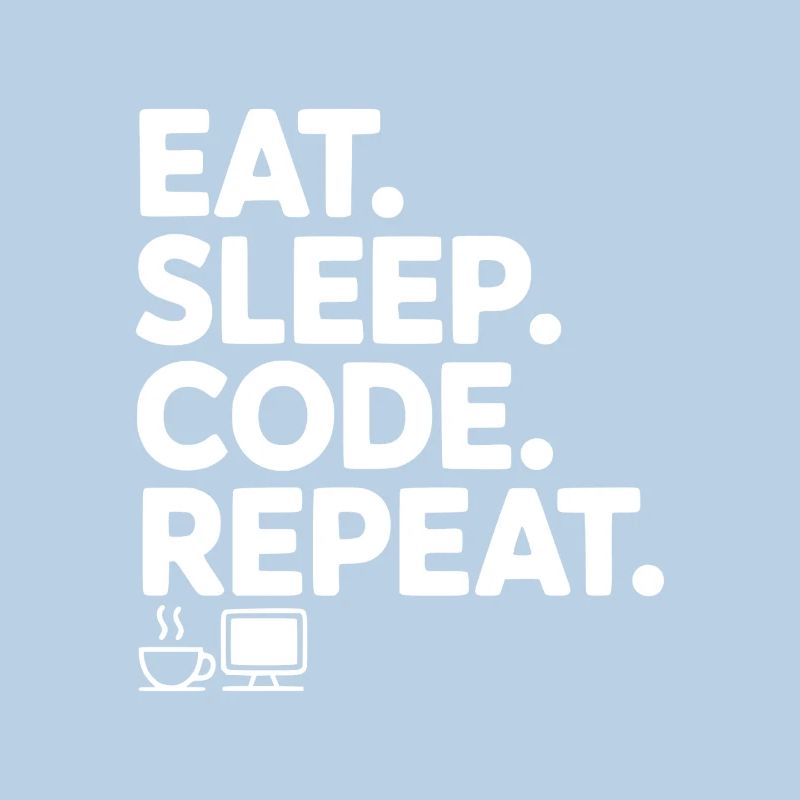 Mange. Dors. Code. Répétez.