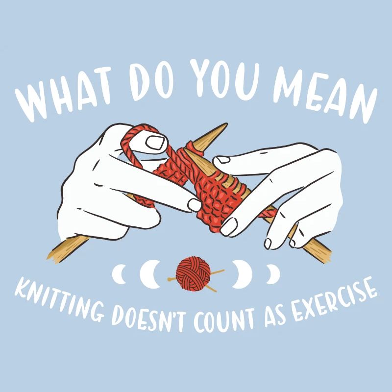 Le tricot ne compte pas comme un exercice