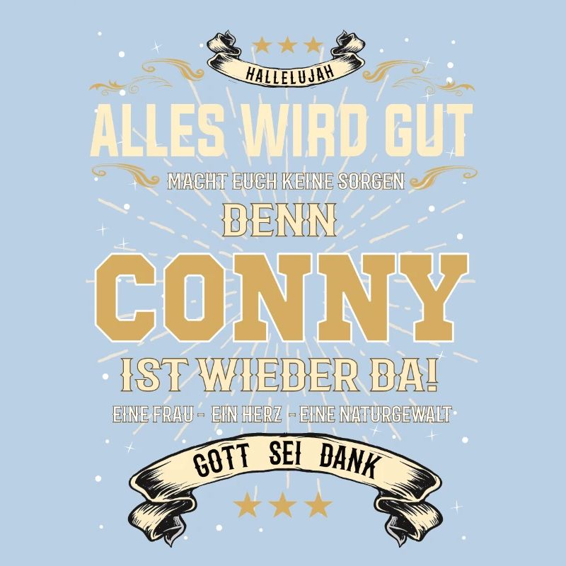 Everything will be alright because Conny Is Here Outfit