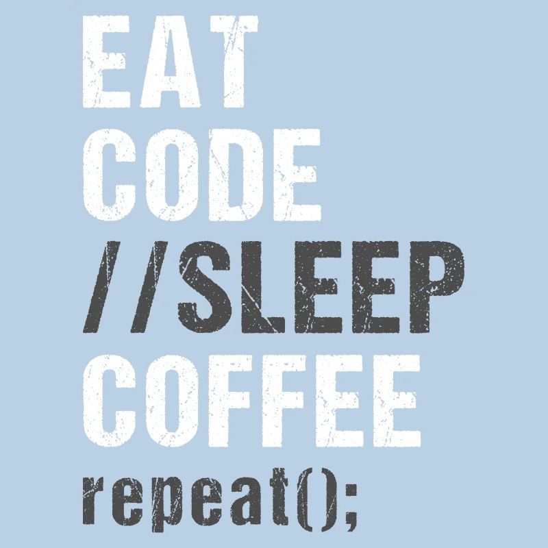 Eat Code Sleep Coffee Repeat