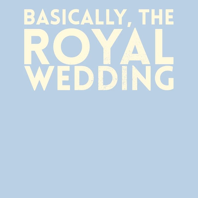 Basically the design for the royal