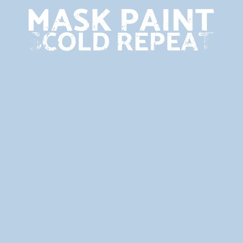 Mask Paint Scold Repeat Design for painters and