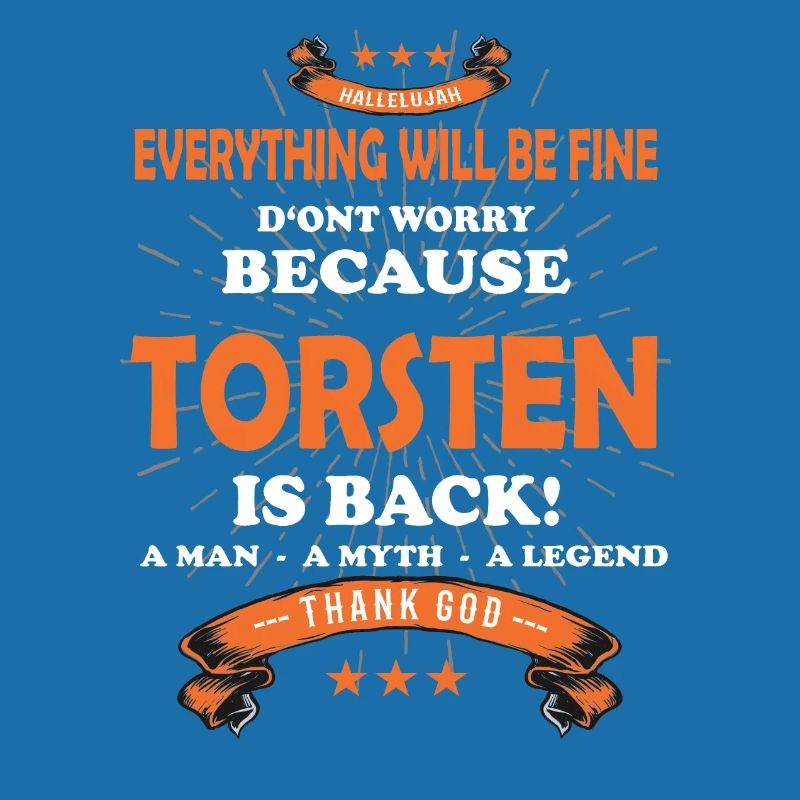 Everything will be fine Torsten Is back