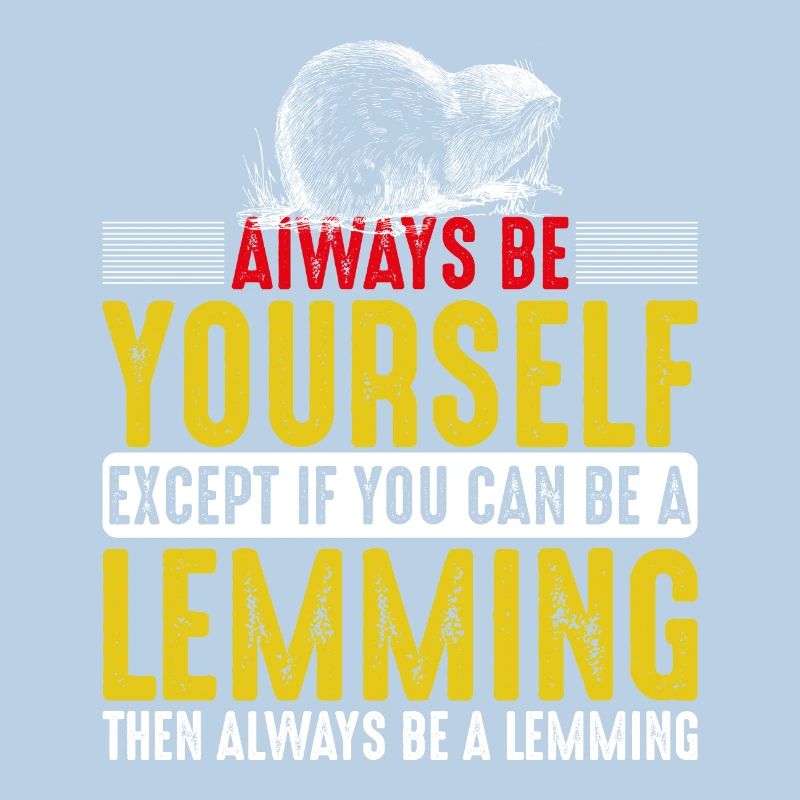 Always Be A Lemming - Lemminge