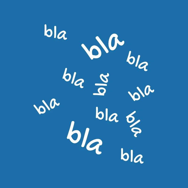 Bla bla bla