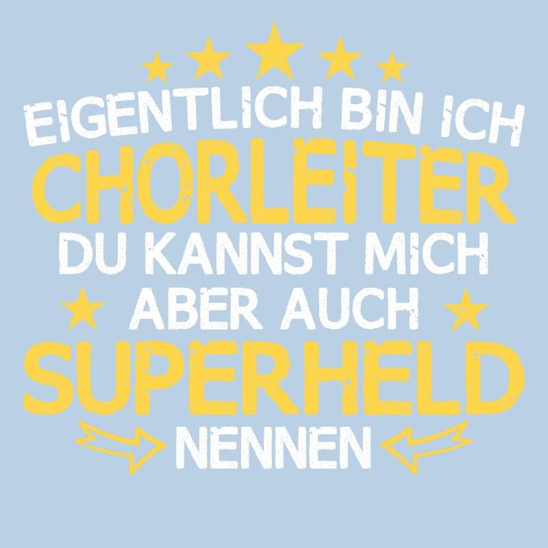 Chor Chorleiter Dirigent Chorleitung Spruch