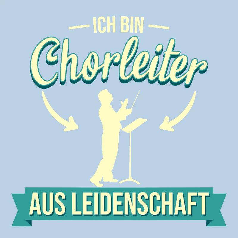 Chor Chorleiter Dirigent Chorleitung Spruch